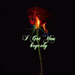 I Got You