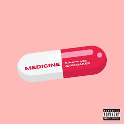 MEDICINE (feat. Gage Baker)