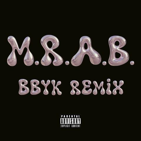 M.R.A.B. (feat. bbykocaine) [BBYK REMIX]