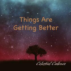Things Are Getting Better