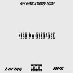 High Maintainence (feat. Sleepy Nasaa)
