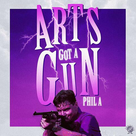 Arts Got A Gun