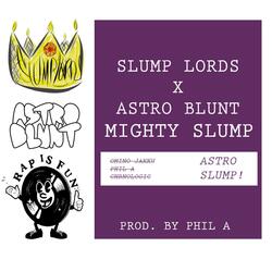 MIGHTY SLUMP (feat. Astro Blunt, Slump Lords & Omino Jakku)