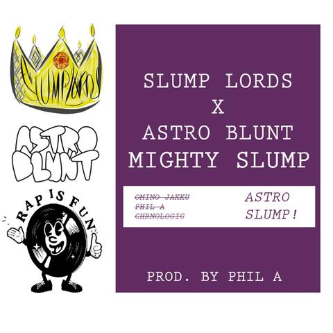 MIGHTY SLUMP (feat. Astro Blunt, Slump Lords & Omino Jakku)