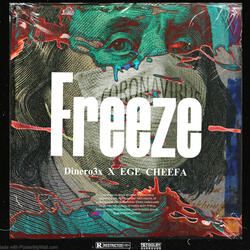 Freeze (feat. EGE Cheefa)