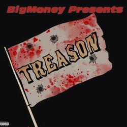 TREASON (feat. BigMoney7moke & TazzRecklezz)