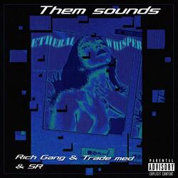Them sounds (feat. SR)