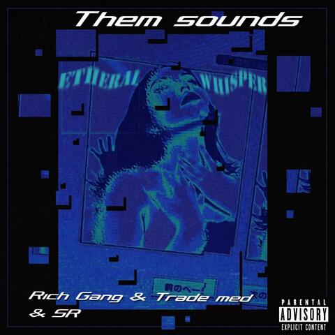 Them sounds (feat. SR)