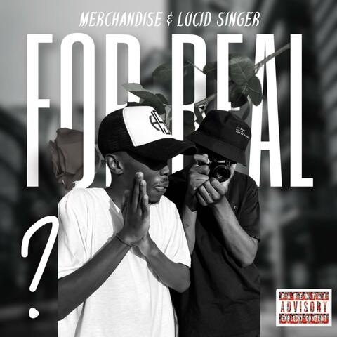FOR REAL (feat. Lucid Singer)