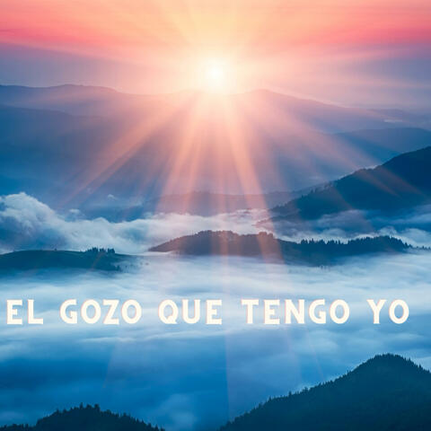///el gozo que tengo yo. el mundo no me lo dio////