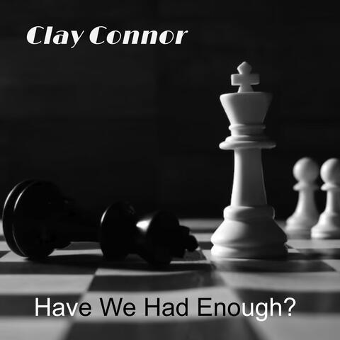 Have We Had Enough
