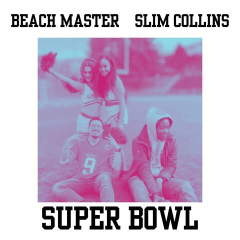 Super Bowl (feat. Slim Collins)