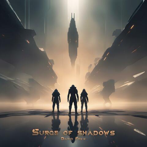 Surge of shadows