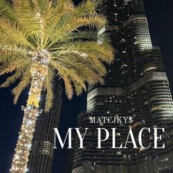 MY PLACE