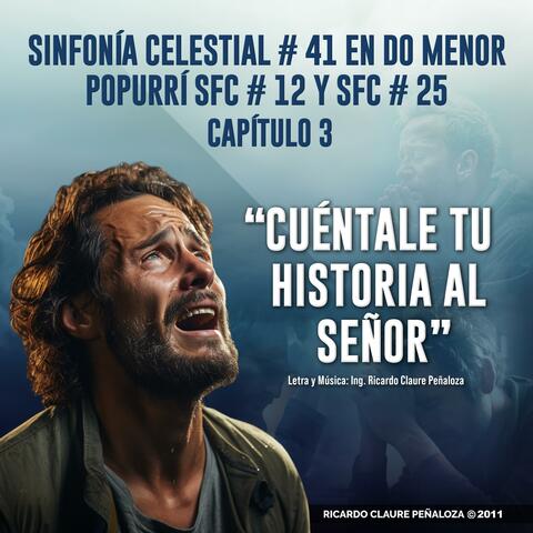 Cuéntale tu Historia al Señor (SFC No.41 Cap.3 en Dom)