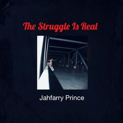 THE STRUGGLE IS REAL