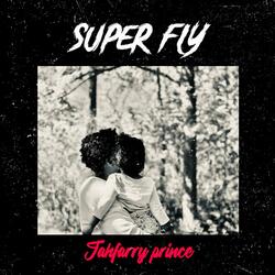 Super fly