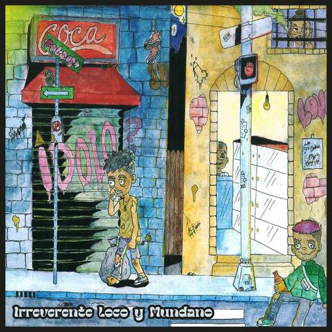 Irreverente loco y mundano