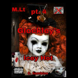 M.Lt pt. 4 Glockley's Icey Hot