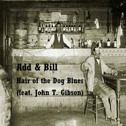 Hair of the Dog Blues (feat. John T Gibson)