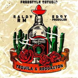 Tequila & Reggaeton (feat. Eddy Producer)