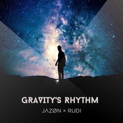 GRAVITY'S RHYTHM (feat. JAZON MUSIC)