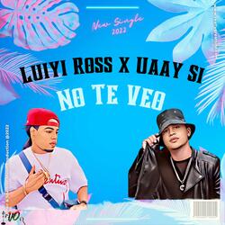 No te veo (feat. Uaay si)