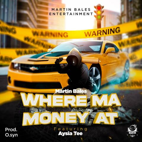 Where Ma Money At (feat. Aysia Tee)
