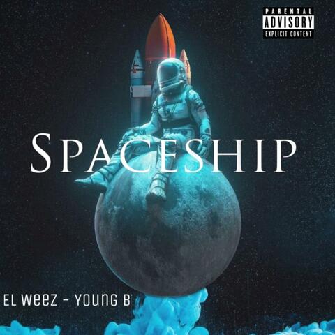 Spaceship (feat. El Weez)