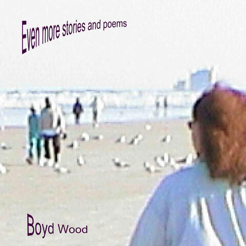 Even More Stories and Poems