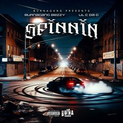Spinnin (feat. Lil C Da G)