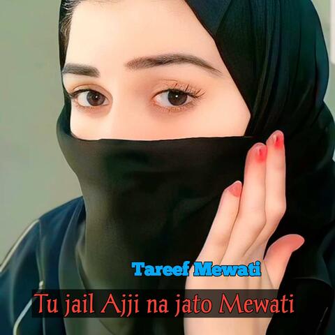 Tu jail Ajji na jato Mewati (Munasib Niwaliya)