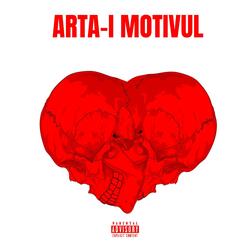 ARTA-I MOTIVUL (feat. Blu & RXBBIE)