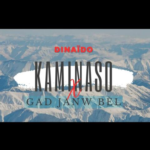 Gad Janw Bèl Ale Wèw San Mennaj X Kaminaso (feat. Dinaïdo Prodz)