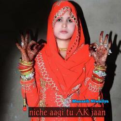 niche aagi tu AK jaan