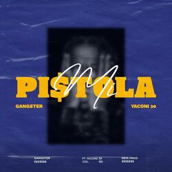 MI PI$tOLA (feat. Yaconi 30)