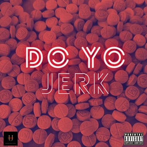 Do Yo Jerk (feat. Keemo Unheard)