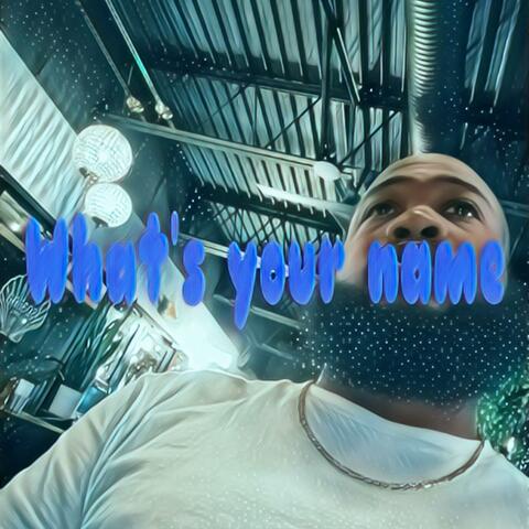 What's your name