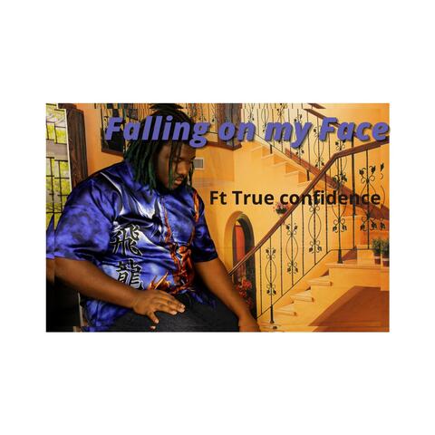 Falling on my Face (feat. True Confidence)
