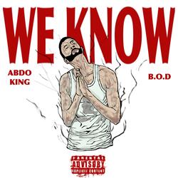 We Know (feat. B.O.D)