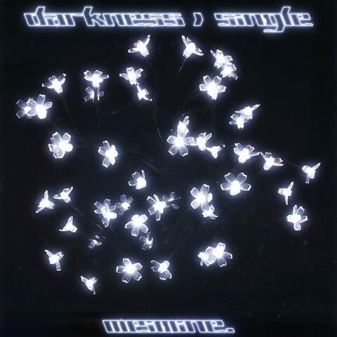 Darkness