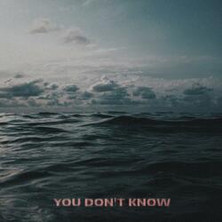 You Don't Know