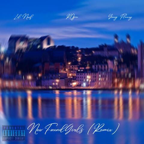 NewFoundGirls (feat. R0gue & Young Flurry) [Remix]