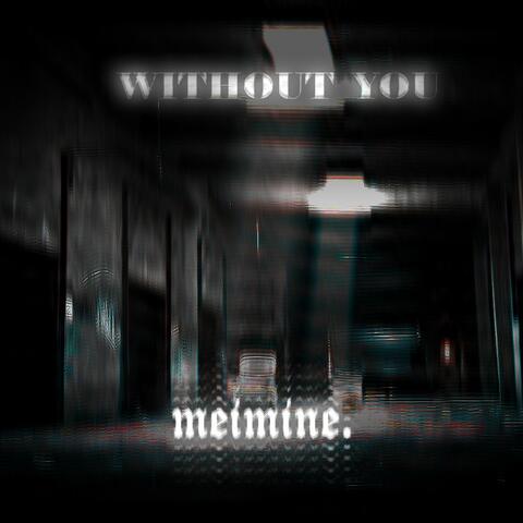 without you