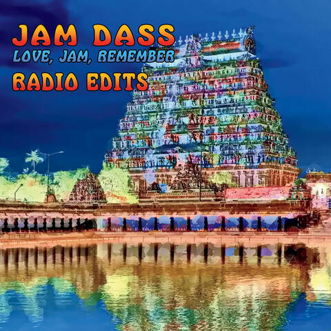 Love, Jam, Remember (Radio Edits)