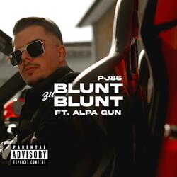 Blunt Zu Blunt (feat. Alpa Gun)