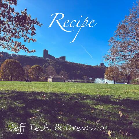 Recipe (feat. Drewzio)