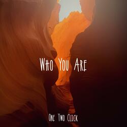 Who You Are
