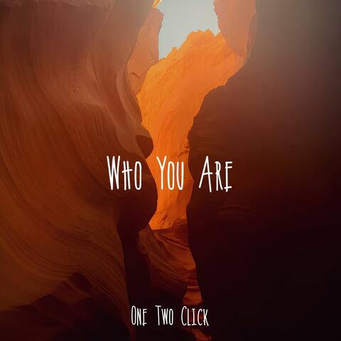 Who You Are