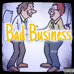 Bad Business